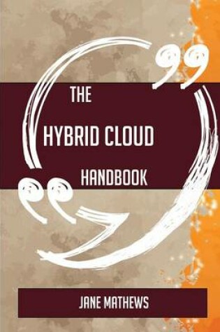 Cover of The Hybrid Cloud Handbook - Everything You Need to Know about Hybrid Cloud