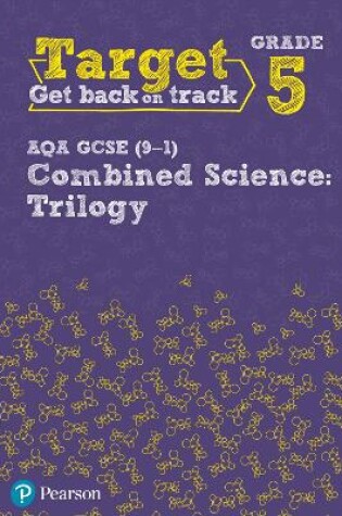 Cover of Target Grade 5 AQA GCSE (9-1) Combined Science Intervention Workbook