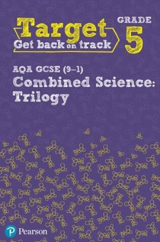 Cover of Target Grade 5 AQA GCSE (9-1) Combined Science Intervention Workbook