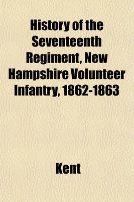 Book cover for History of the Seventeenth Regiment, New Hampshire Volunteer Infantry, 1862-1863