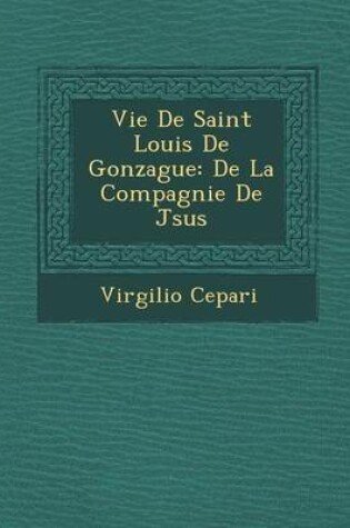 Cover of Vie de Saint Louis de Gonzague