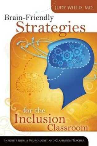 Cover of Brain-Friendly Strategies for the Inclusion Classroom: Insights from a Neurologist and Classroom Teacher