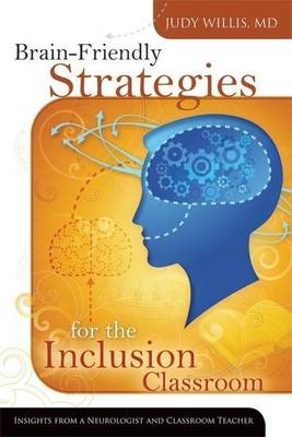 Book cover for Brain-Friendly Strategies for the Inclusion Classroom: Insights from a Neurologist and Classroom Teacher