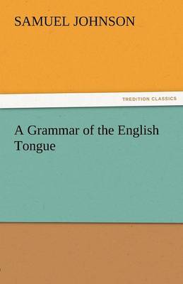 Book cover for A Grammar of the English Tongue