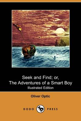 Book cover for Seek and Find; Or, the Adventures of a Smart Boy(Dodo Press)