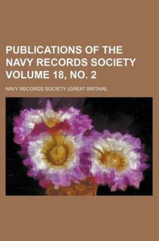 Cover of Publications of the Navy Records Society Volume 18, No. 2