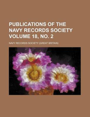 Book cover for Publications of the Navy Records Society Volume 18, No. 2