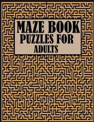 Book cover for Maze Book Puzzles For Adults