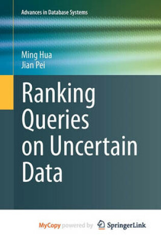 Cover of Ranking Queries on Uncertain Data