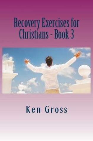 Cover of Recovery Exercises for Christians - Book 3