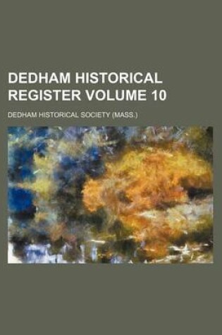 Cover of Dedham Historical Register Volume 10