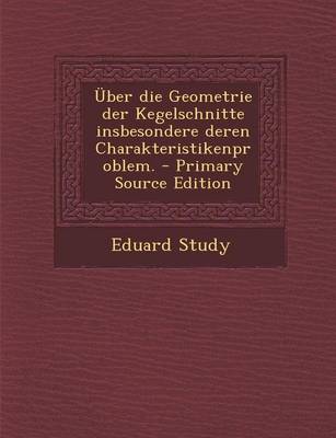 Book cover for ber Die Geometrie Der Kegelschnitte Insbesondere Deren Charakteristikenproblem.