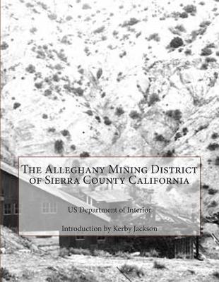 Book cover for The Alleghany Mining District of Sierra County California