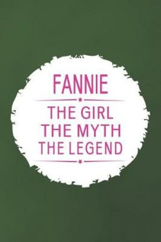 Cover of Fannie the Girl the Myth the Legend