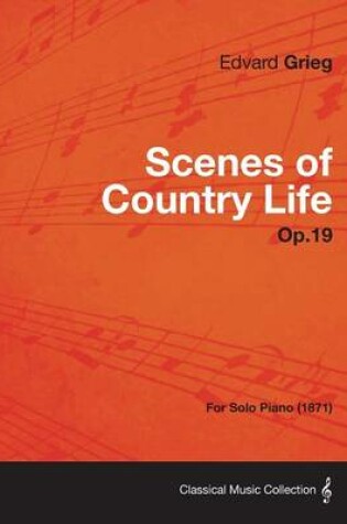 Cover of Scenes of Country Life Op.19 - For Solo Piano (1871)