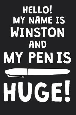 Book cover for Hello! My Name Is WINSTON And My Pen Is Huge!