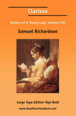 Cover of Clarissa History of a Young Lady, Volume VIII (Large Print)