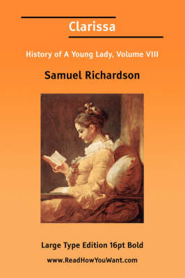 Book cover for Clarissa History of a Young Lady, Volume VIII (Large Print)