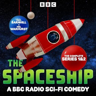 Book cover for The Spaceship: The Complete Series 1 and 2