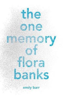 Book cover for The One Memory Of Flora Banks