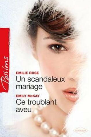 Cover of Un Scandaleux Mariage - Ce Troublant Aveu
