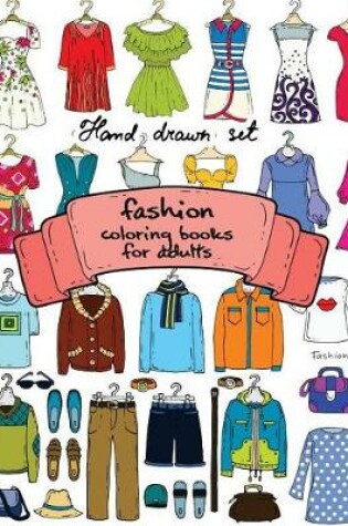 Cover of Fashion Coloring Books for Adults Vol.1