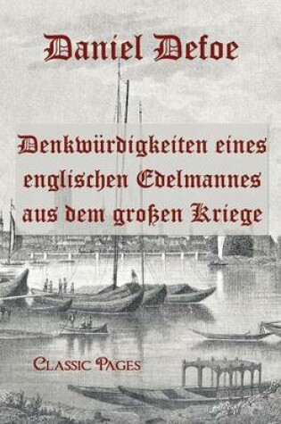 Cover of Denkw Rdigkeiten Eines Englischen Edelmannes Aus Dem Gro En Kriege