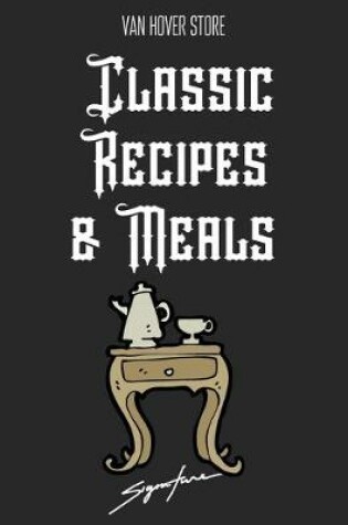 Cover of Classic Recipes & Meals