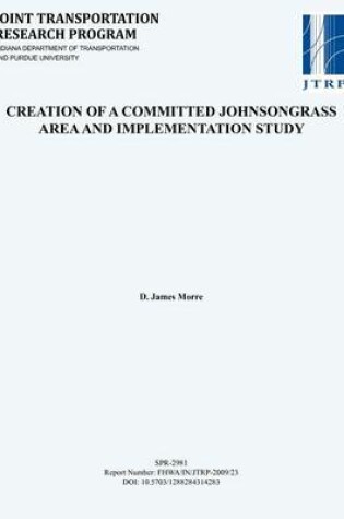 Cover of Creation of a Committed Johnsongrass Area and Implementation Study