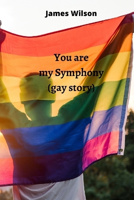 Book cover for You are my Symphony (gay story)