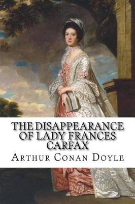 Book cover for The Disappearance of Lady Frances Carfax Arthur Conan Doyle