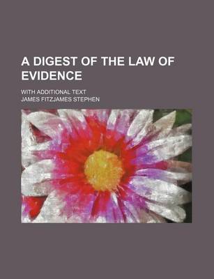 Book cover for A Digest of the Law of Evidence; With Additional Text