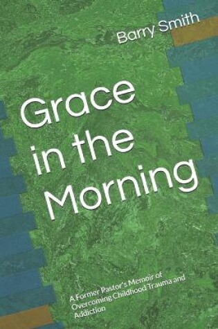 Cover of Grace in the Morning