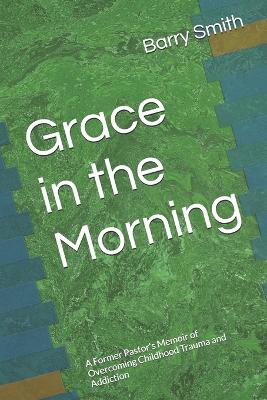 Book cover for Grace in the Morning