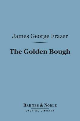 Book cover for The Golden Bough (Barnes & Noble Digital Library)