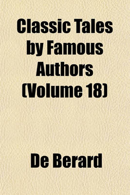 Book cover for Classic Tales by Famous Authors (Volume 18)