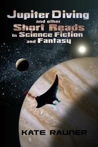 Cover of Jupiter Diving and Other Short Reads in Science Fiction and Fantasy