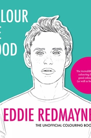 Cover of Colour Me Good Eddie Redmayne