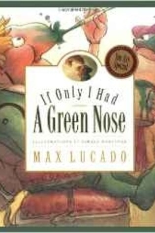 Cover of If Only I Had a Green Nose