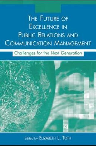 Cover of The Future of Excellence in Public Relations and Communication Management