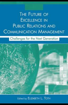 Book cover for The Future of Excellence in Public Relations and Communication Management