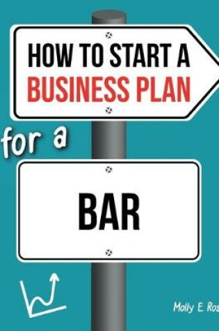 Cover of How To Start A Business Plan For A Bar