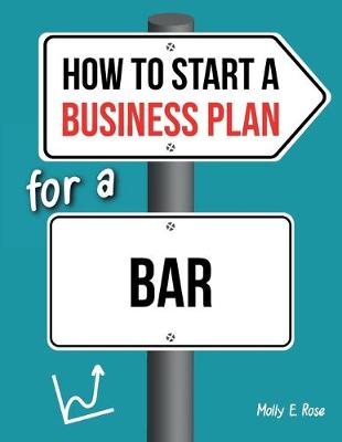 Book cover for How To Start A Business Plan For A Bar