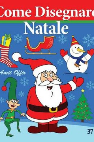 Cover of Come Disegnare - Natale