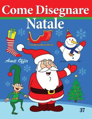 Cover of Come Disegnare - Natale