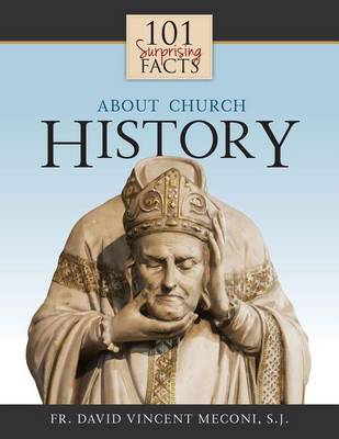 Book cover for 101 Surprising Facts About Church History