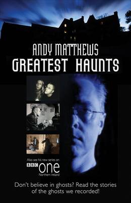 Book cover for Andy Matthews' Greatest Haunts