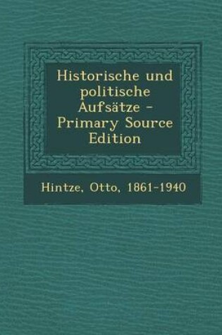 Cover of Historische Und Politische Aufsatze - Primary Source Edition