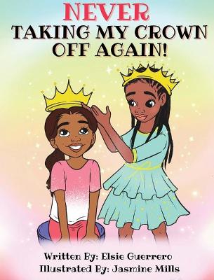 Book cover for Never Taking My Crown Off Again