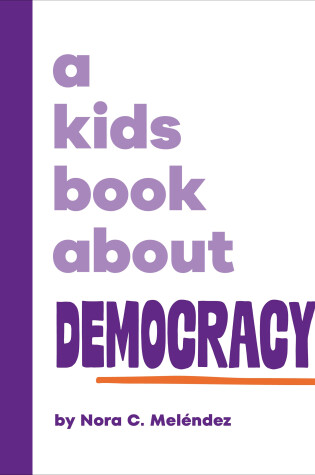 Cover of A Kids Book About Democracy